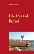 Life, Love and Beyond di Heidemarie I. Wawrzyn edito da Books on Demand