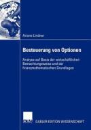 Besteuerung von Optionen di Ariane Lindner edito da Deutscher Universitätsverlag