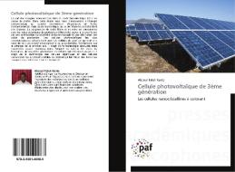 Cellule photovoltaïque de 3ème génération di Abdoul Fatah KANTA edito da PAF