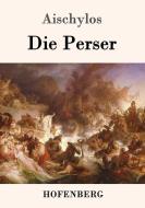 Die Perser di Aischylos edito da Hofenberg