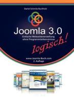 Joomla 3.0 logisch! di Daniel Schmitz-Buchholz edito da Books on Demand