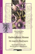Zauberpflanze Alraune di Claudia Müller-Ebeling, Christian Rätsch edito da Nachtschatten Verlag Ag