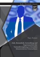 Ziele, Bestandteile, Entwicklung und Angemessenheit der Vorstandsvergütung in deutschen börsennotierten Unternehmen di Yury Evteev edito da Igel Verlag