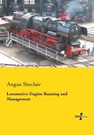 Locomotive Engine Running and Management di Angus Sinclair edito da Vero Verlag