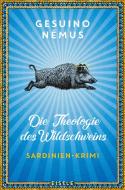 Die Theologie des Wildschweins di Gesuino Némus edito da Julia Eisele Verlag GmbH