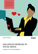 Influencer-Werbung in Social Media. Ab wann ist es Schleichwerbung? di Nadine Hansen edito da Science Factory