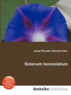 Solanum Lanceolatum edito da Book On Demand Ltd.