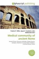 Medical Community Of Ancient Rome edito da Vdm Publishing House