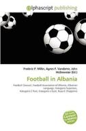 Football In Albania edito da Vdm Publishing House