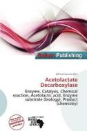 Acetolactate Decarboxylase edito da Bellum Publishing