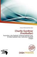 Charlie Gardiner (footballer) edito da Dign Press