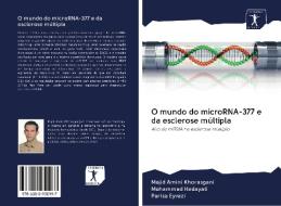 O mundo do microRNA-377 e da esclerose múltipla di Majid Amini Khorasgani, Mohammad Hedayati, Parisa Eyvazi edito da AV Akademikerverlag