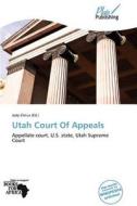 Utah Court of Appeals edito da Plaispublishing