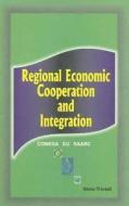 Regional Economic Cooperation & Integration di Sonu Trivedi edito da New Century Publications