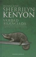 Verdad Silenciada = Silenced Truth di Sherrilyn Kenyon, Dianna Love edito da Terciopelo