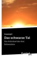 Das Schwarze Tal di Lisaangel edito da Vindobona Verlag