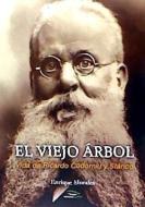 El Viejo Árbol: Vida de Ricardo Codorníu Y Stárico di Enrique Morales edito da EDICIONES RODENO
