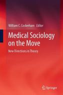 Medical Sociology on the Move edito da Springer Netherlands
