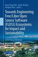 Towards Engineering Free/Libre Open Source Software (FLOSS) Ecosystems for Impact and Sustainability edito da Springer Singapore