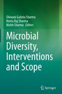 Microbial Diversity, Interventions and Scope edito da SPRINGER NATURE