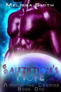 Sautiition's Hope (A Slow Burn Alien Romance) di Melissa Smith edito da Independently Published