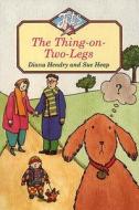 The Thing-on-Two-Legs di Diana Hendry edito da HarperCollins Publishers