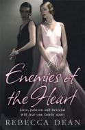 Enemies of the Heart di Rebecca Dean edito da HarperCollins Publishers