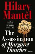 The Assassination of Margaret Thatcher di Hilary Mantel edito da HarperCollins Publishers