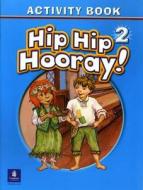 Hip Hip Hooray Student Book (with Practice Pages), Level 2 Activity Book (without Audio Cd) di Beat Eisele, Catherine Yang Eisele, Barbara Hojel edito da Pearson Education (us)