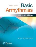 Basic Arrhythmias di Gail Walraven edito da Pearson Education (US)