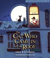 The Cat Who Came in Off the Roof di Annie M. G. Schmidt edito da Listening Library (Audio)