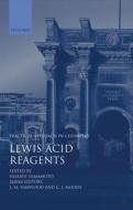 Lewis Acid Reagents: A Practical Approach edito da OXFORD UNIV PR