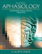 Aphasiology di G. Albyn Davis edito da Pearson Education (us)