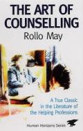 Art of Counselling di Rollo May edito da Profile Books Ltd