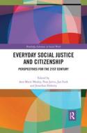 Everyday Social Justice and Citizenship di Ann Marie Mealey, Pam Jarvis, Jan Fook, Jonathan Doherty edito da Taylor & Francis Ltd