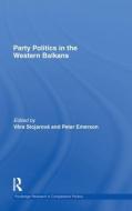 Party Politics in the Western Balkans edito da Taylor & Francis Ltd