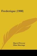 Frederique (1908) di Marcel Prevost edito da Kessinger Publishing