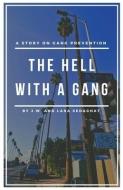 The Hell With A Gang di John Williams, Lara Sedaghat edito da LIGHTNING SOURCE INC