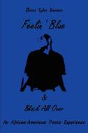 Feelin' Blue & Black All Over di Brett T Bonner edito da iUniverse