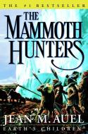 The Mammoth Hunters di Jean M. Auel edito da CROWN PUB INC