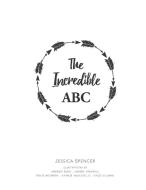 The Incredible ABC di Jessica Spencer edito da Adored Illustrations
