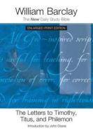 The Letters to Timothy, Titus, and Philemon - Enlarged Print Edition di William Barclay edito da WESTMINSTER PR