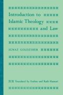 Introduction to Islamic Theology and Law di Ignaz Goldziher edito da Princeton University Press