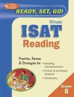 Illinois ISAT: Grade 8 Reading di Editors of Rea edito da RES & EDUCATION ASSN