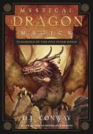Mystical Dragon Magick: Teachings of the Five Inner Rings di D. J. Conway edito da LLEWELLYN PUB