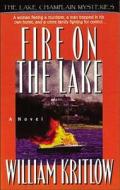 Fire on the Lake di William Kritlow edito da Thomas Nelson Publishers