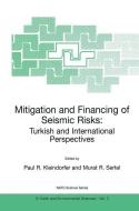 Mitigation and Financing of Seismic Risks: Turkish and International Perspectives edito da Springer Netherlands
