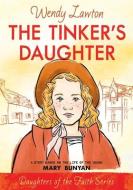 Tinker's Daughter di W. Lawton edito da Christian Art Books