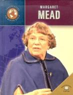 Margaret Mead di Geoffrey M. Horn edito da World Almanac Library