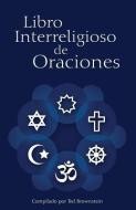 Libro Interreligioso de Oraciones di Ted Brownstein edito da Lake Worth Interfaith Network